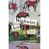 Highwire Act & Other Tales of Survival
