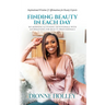 Finding Beauty in Each Day: 365 Morning & Evening Devotionals with Affirmations for Beauty Professionals