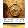 The Journal of Home Economics, Volume 8