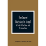 The Secret Doctrine In Israel; A Study Of The Zohar And Its Connections