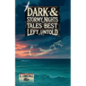 Dark & Stormy Nights: Tales Best Left Untold