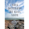 This Distance We Call Love