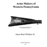 Arms Makers of Western Pennsylvania