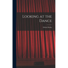 Looking at the Dance