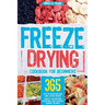 Freeze Drying Cookbook for Beginners