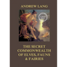 The Secret Commonwealth of Elves, Fauns & Fairies: Large Print Edition for a better reading experience