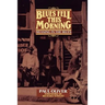 Blues Fell This Morning: Meaning in the Blues