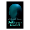 Unknown Guests: Three Alien Contact Stories: Empire, The World That Couldn't Be, Hellhounds of the Cosmos