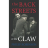 The Back Streets o the Claw