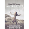 Emotional Manipulation: How to Recognize Persuasion Tactics, how to analyze people through NLP and Effectively Deal with People and Get Result