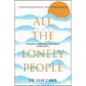 All the Lonely People: Conversations on Loneliness