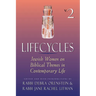Lifecycles Volume 2: Jewish Women on Biblical Themes in Contemporary Life