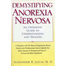 Demystifying Anorexia Nervosa: An Optimistic Guide to Understanding and Healing