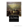The Narrative of James Roberts: a Soldier Under Gen. Washington in the Revolutionary War, and Under Gen. Jackson at the Battle of New Orleans, in the