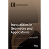 Inequalities in Geometry and Applications