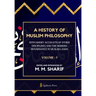 A History Of Muslim Philosophy - Vol. 1: With short accounts of other disciplines and the modern renaissance in Muslim lands