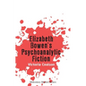 Elizabeth Bowen's Psychoanalytic Fiction