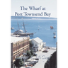 The Wharf at Port Townsend Bay