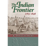 The Indian Frontier 1763-1846