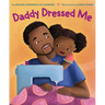 Daddy Dressed Me