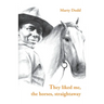 They liked me, the horses, straightaway