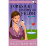 Foresight Favors the Felon