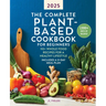The Complete Plant-Based Cookbook for Beginners 2025: 110+ Whole Food Recipes for a Healthy Lifestyle