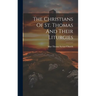 The Christians Of St. Thomas And Their Liturgies