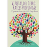 Viñetas del Cerro: Raíces Profundas