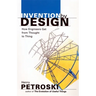 Invention by Design: How Engineers Get from Thought to Thing