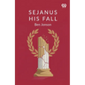 Sejanus: His Fall