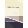 Indebted to Change: The Beggar Poet's I Ching