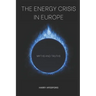 The Energy Crisis in Europe: Myths and Truths