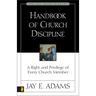 The Handbook of Church Discipline: A Right and Privilege of Every Church Member
