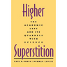 Higher Superstition: The Academic Left and Its Quarrels with Science