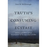 Truth's Consuming Ecstasy: Literary and Philosophical Investigations of the Apocalypse of John