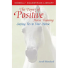 The Power of Positive Horse Training: Saying Yes to Your Horse