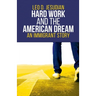 Hard Work and the American Dream: An Immigrant Story