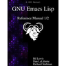 GNU Emacs Lisp Reference Manual 1/2