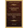 A Handbook Of Phonetics: Including A Popular Exposition Of The Principles Of Spelling Reform (1877)