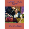 Something New: A Classic Comedy of Intrigue and Mistaken Identity