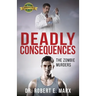 Deadly Consequences: The Zombie Murders