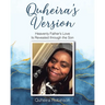 Quheira's Version: Heavenly Father's Love Is Revealed through the Son