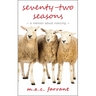Seventy-Two Seasons: A Memoir about Noticing