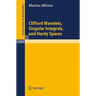 Clifford Wavelets, Singular Integrals, and Hardy Spaces
