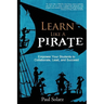 Learn Like a PIRATE: Empower Your Students to Collaborate, Lead, and Succeed