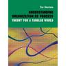 Understanding Organization as Process: Theory for a Tangled World