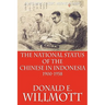 The National Status of the Chinese in Indonesia 1900-1958