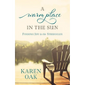 A Warm Place in the Sun: Finding Joy in the Struggles