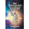 The Melchizedek Priesthood Garments